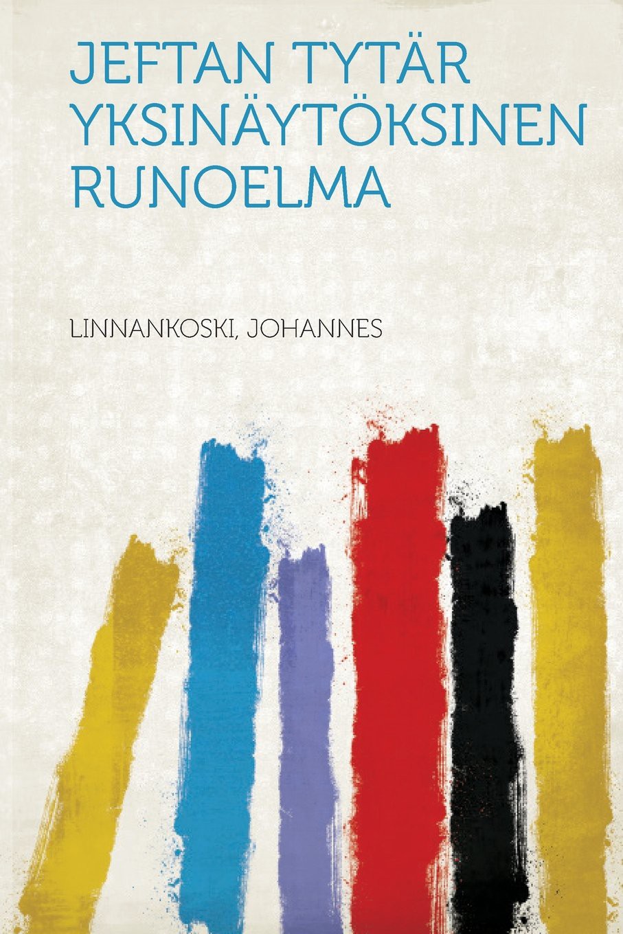 Jeftan Tytär Yksinäytöksinen Runoelma
